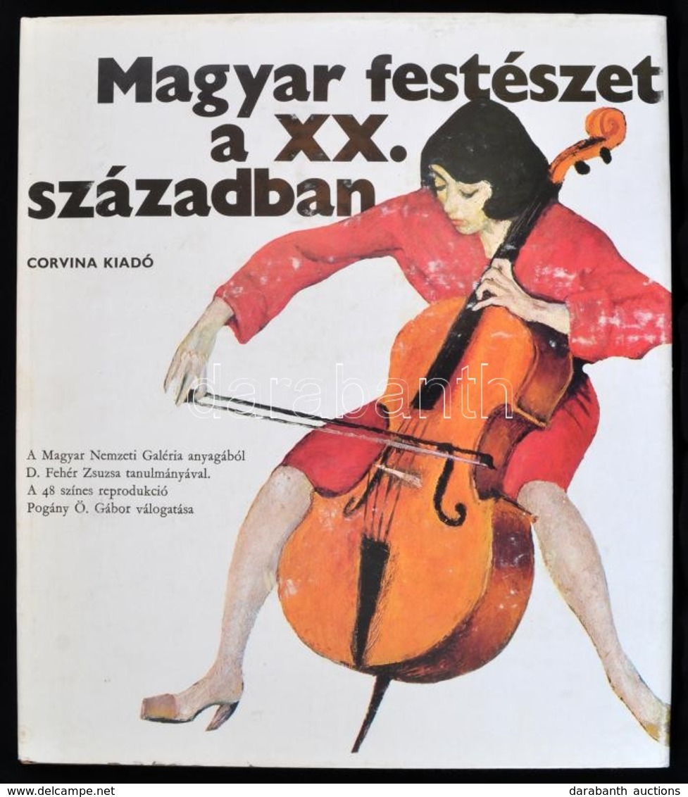 Fehér Zsuzsa - Pogány Ö. Gábor: Magyar Festészet A XX. Században. Bp., 1971, Corvina. Kiadói Egészvászon-kötés, Kiadói P - Non Classificati