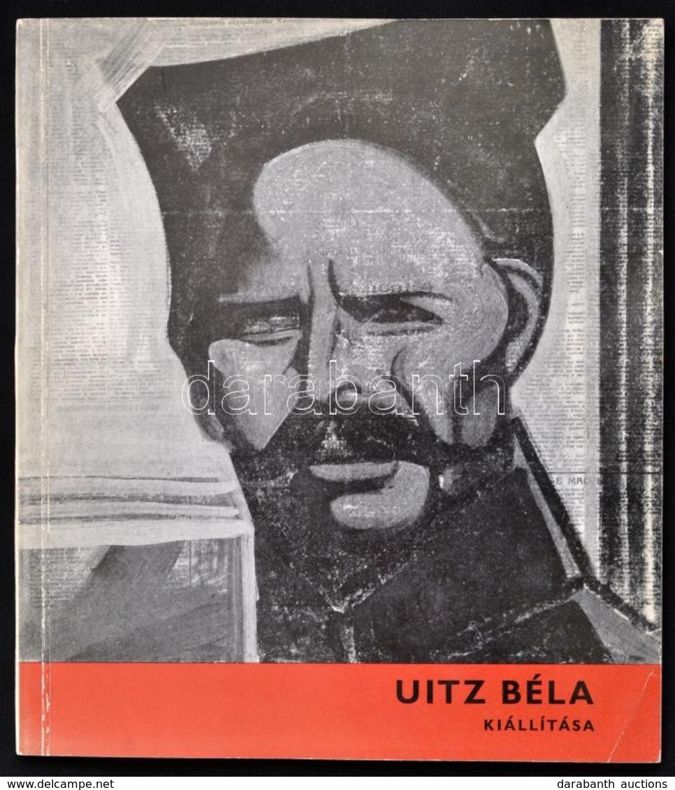 Uitz Béla Kiállítása. A Szovjet Múzeumokban és A Művész Tulajdonában Lévő Művekből. Bp., 1968, Magyar Nemzeti Galéria-Ku - Ohne Zuordnung