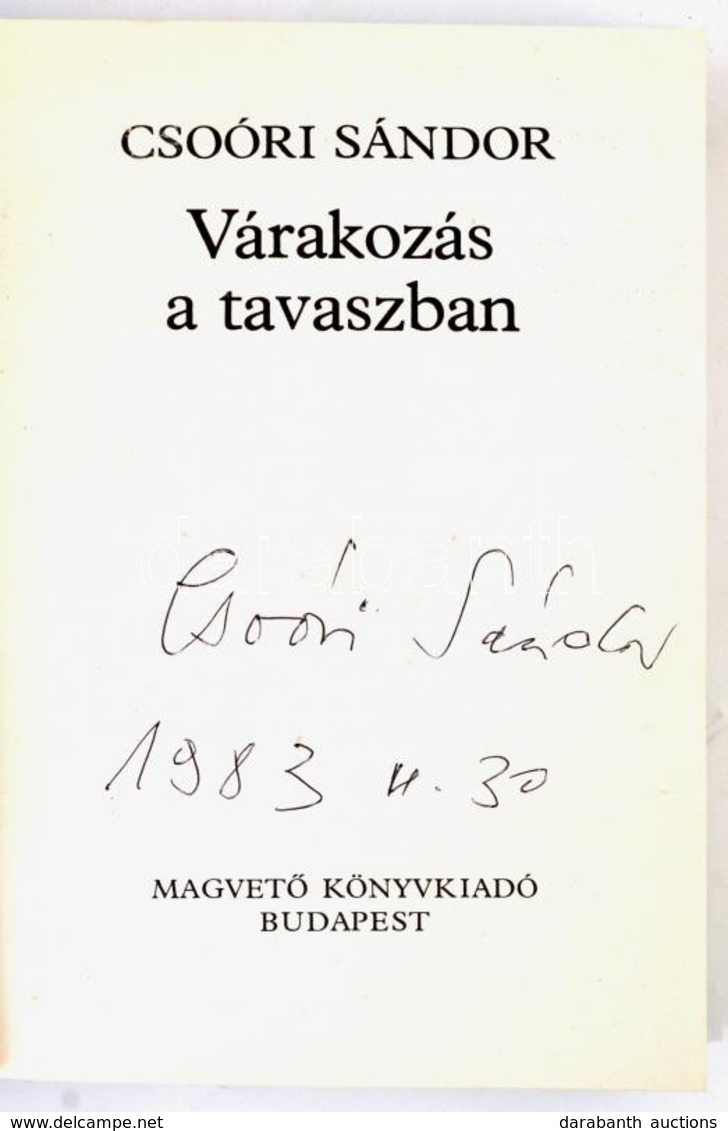 Csoóri Sándor: Várakozás A Tavaszban. Bp.,1983., Magvető. Kiadói Egészvászon-kötés, Kiadói Papír Védőborítóban. A Szerző - Ohne Zuordnung