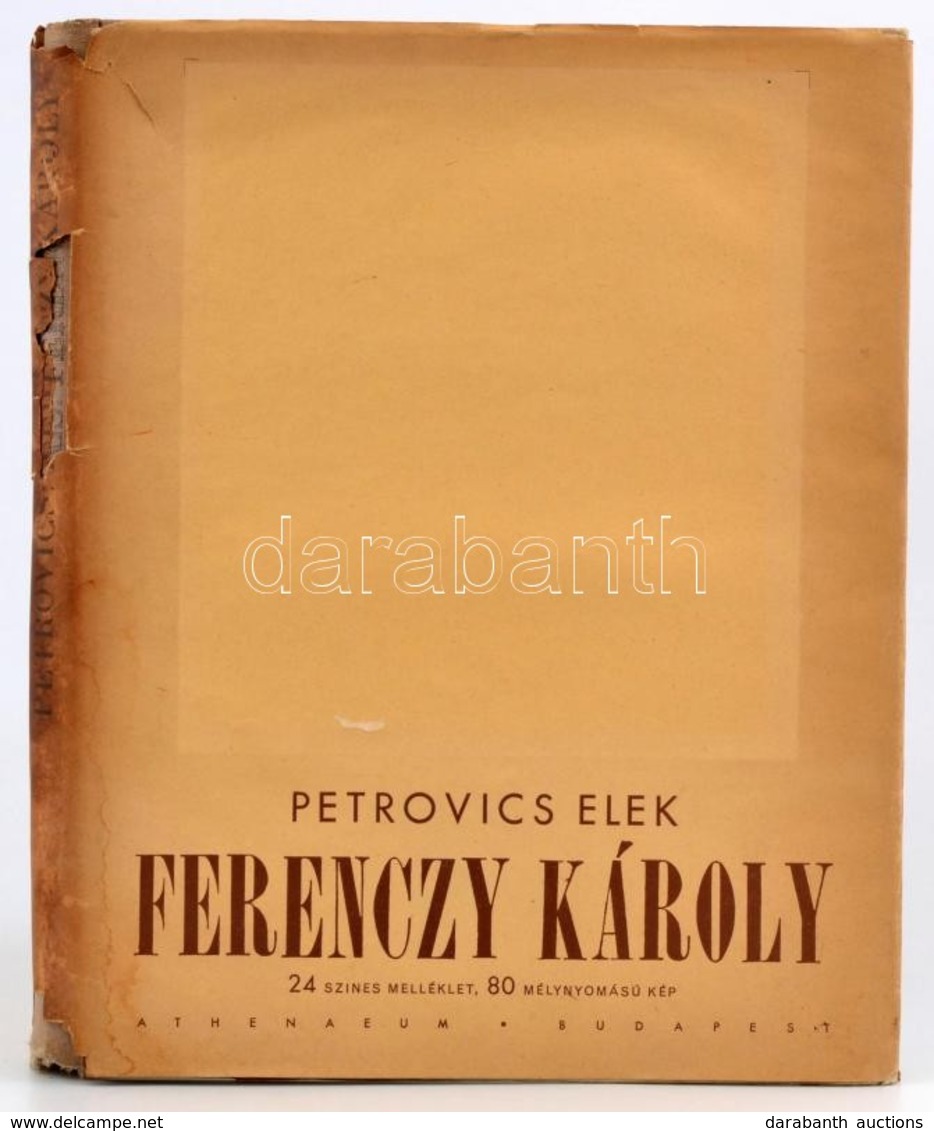 Petrovics Elek: Ferenczy Károly. Bp.,1943.,Athenaeum,1 T.+XLII+126+4 P. Kiadói Félvászon-kötés, Kiadói Papír Védőborítób - Non Classés