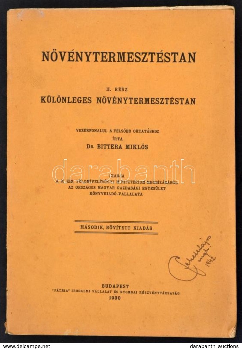 Dr. Bittera Miklós: Növényteremesztéstan II. Rész: Különleges Növénytermesztéstan. Bp.,1930, 'Pátria', 312 P. Második, B - Non Classés