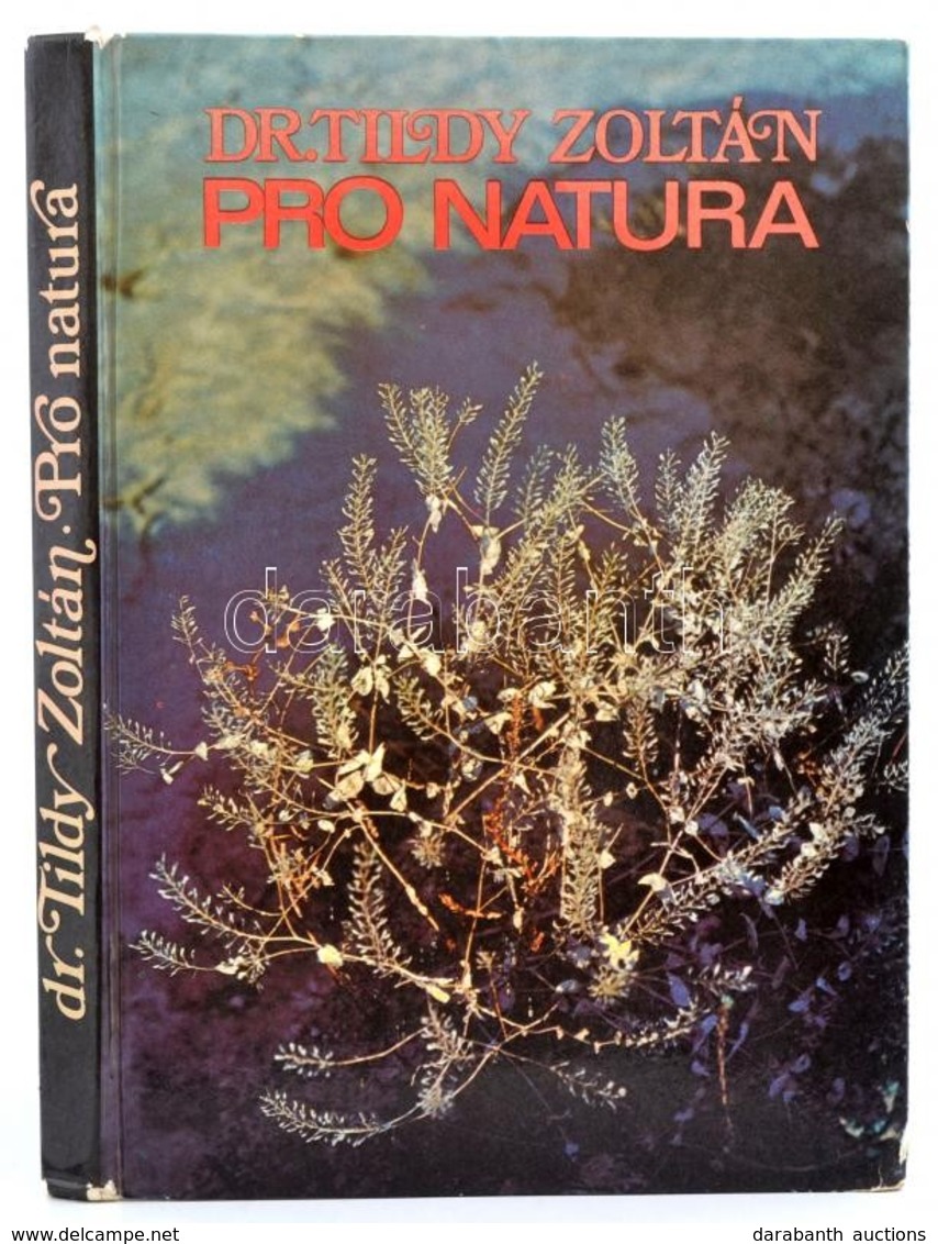 Dr. Tildy Zoltán: Pro Natura. Bp.,1975, Gondolat. Kiadói Kartonált Papírkötés. - Non Classés