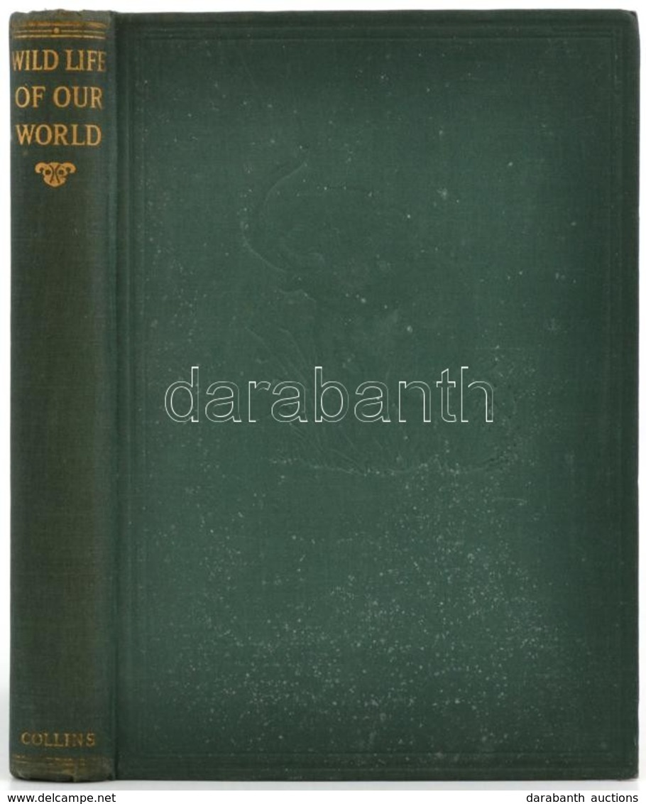 John R. Crossland-J. M. Parrish: Wild Life Of Our World. London-Glasgow,é.n.,Collins' Clear-Type Press, XII+436 P. Angol - Ohne Zuordnung