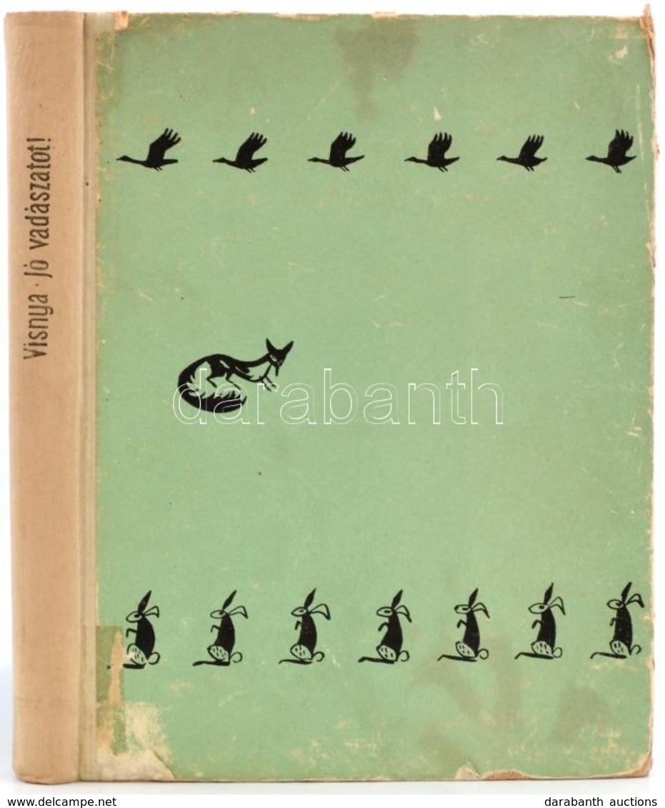 Osztap Visnya: Jó Vadászatot! Bp.-Uzsgorod, én., Európa-Kárpátontúli Területi Kiadó. Kiadói Kopott Félvászon-kötés, Hián - Ohne Zuordnung