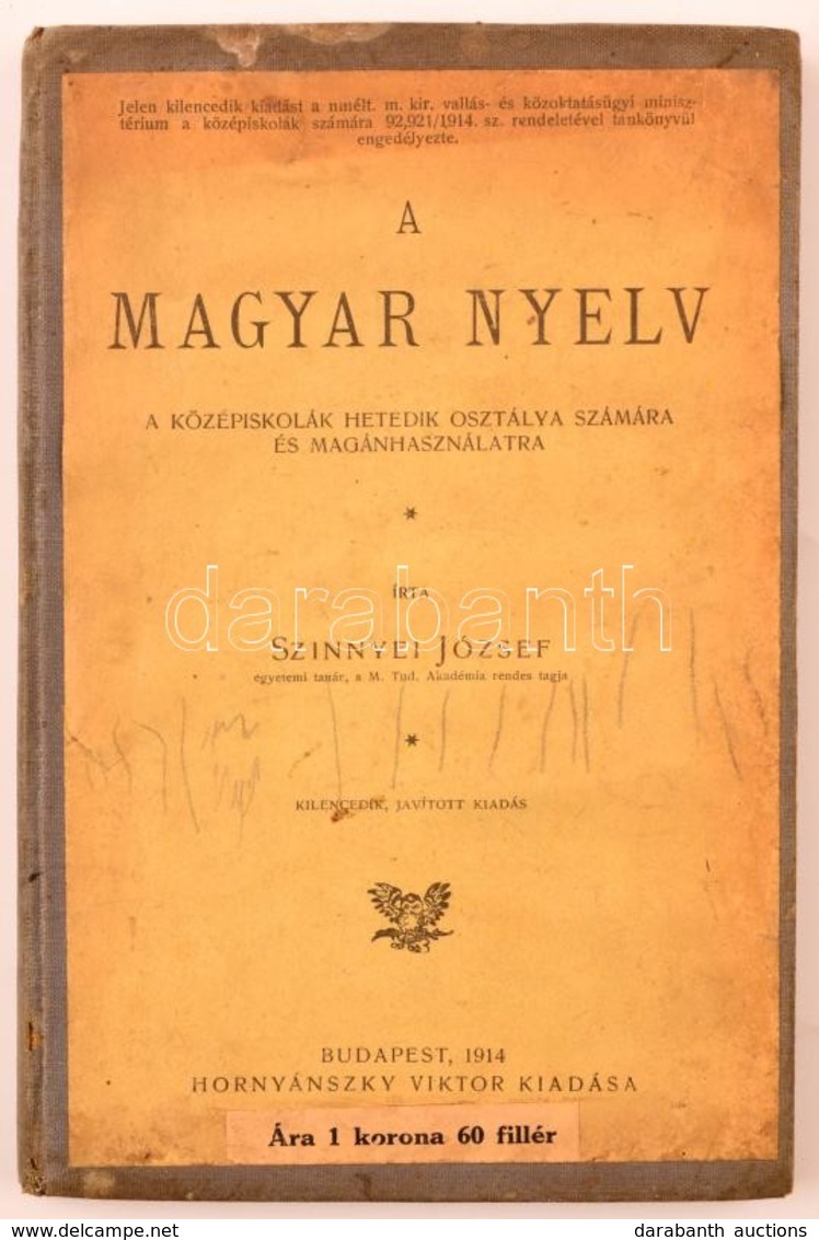 Szinnyei József: A Magyar Nyelv. Bp., 1914, Hornyánszky. Kilencedik, Javított Kiadás. Átkötött Kopott, Foltos Egészvászo - Ohne Zuordnung