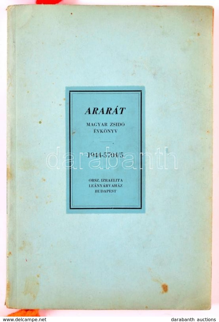 Ararát Magyar Zsidó évkönyv. 1944. Orsz. Izr. Leányárvaház. Kiadói Papírkötésben. - Non Classés