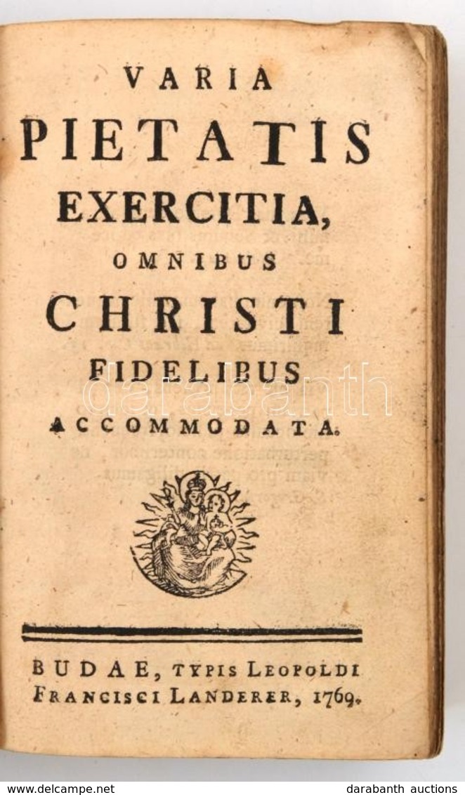 Joanni Francisco Adamo: Varia Pietatis Exercitia, Omnibus Christi Fidelibus Accomodata. Budae, 1769., Typis Leopoldi Fra - Non Classés