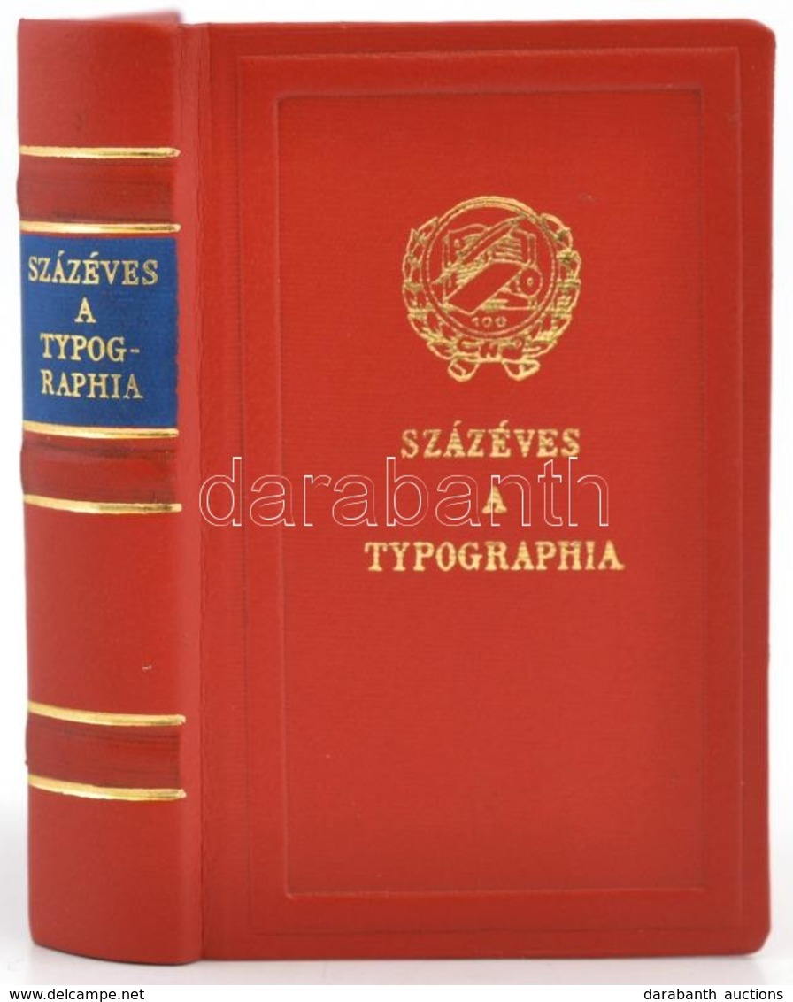 Százéves A Typographia. 1869-1969. Szerk.: Várnagy József, Vértes Jenő. Bp., 1969, Nyomda-, A Papíripar és A Sajtó Dolgo - Non Classés