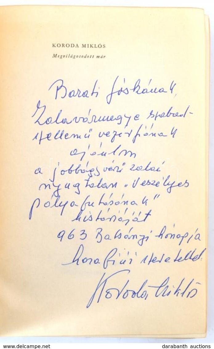 Koroda Miklós: Megvilágosodott Már. Bp.,1963, Szépirodalmi. Kiadói Kissé Kopott Félvászon-kötés. A Szerző által Dedikált - Ohne Zuordnung