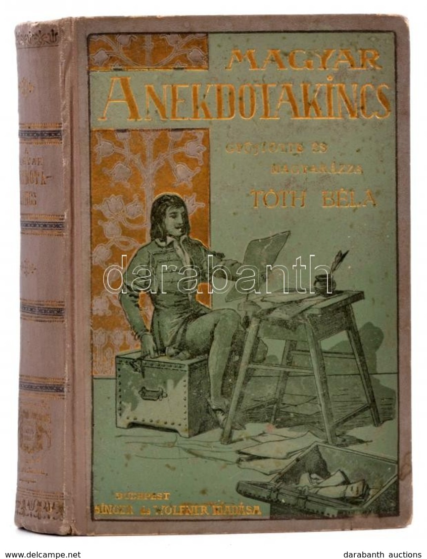 Tóth Béla: A Magyar Anekdotakincs. I. Kötet. Theasaurus Anecdoton Hungarorum. Mühlbeck Károly Rajzaival. Bp.,é.n., Singe - Ohne Zuordnung