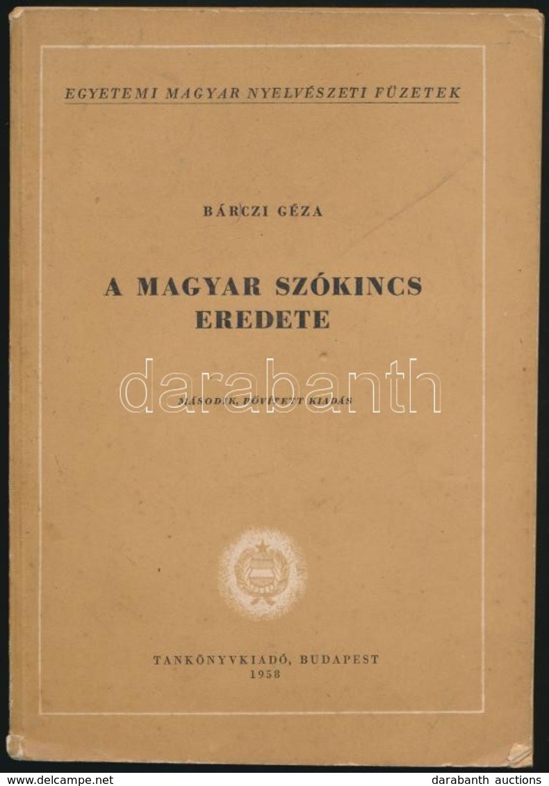 Bárczi Géza: A Magyar Szókincs Eredete. Budapest, 1958, Tankönyvkiadó. Kiadói Papírkötésben, Gerincnél Szakadt, Belül A  - Non Classés