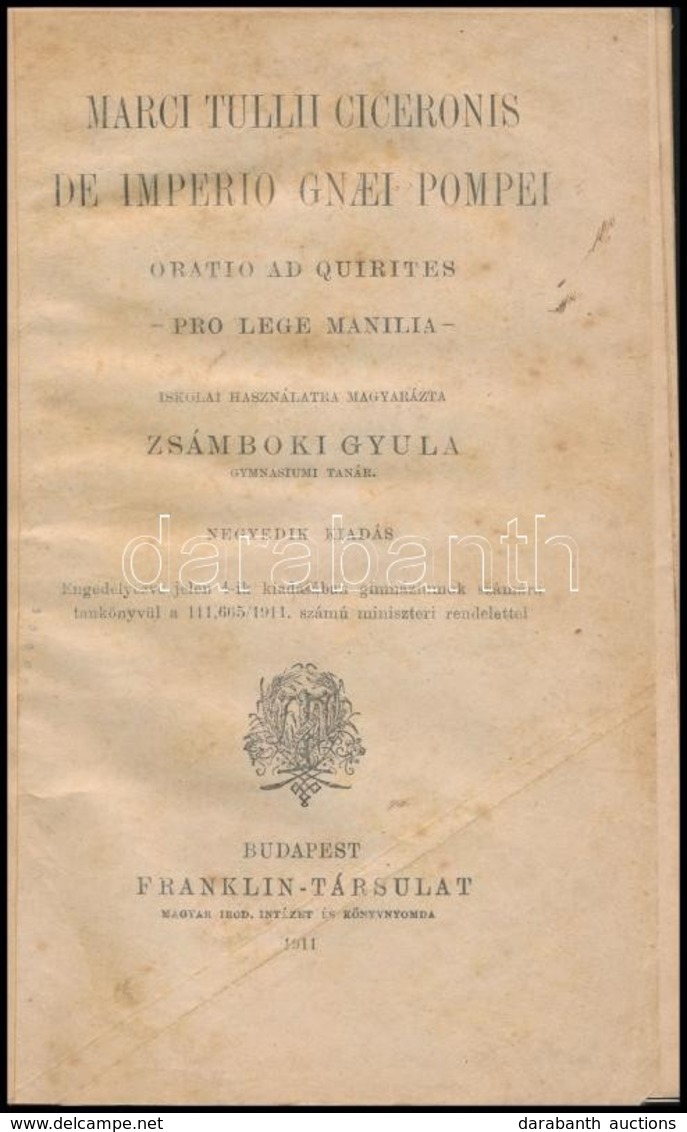 Marci Tullii Ciceronis De Imperio Gnaei Pompei. Oratio Ad Quirites. Iskolai Használatra Magyarázta: Zsámboki Gyula. Bp., - Non Classés