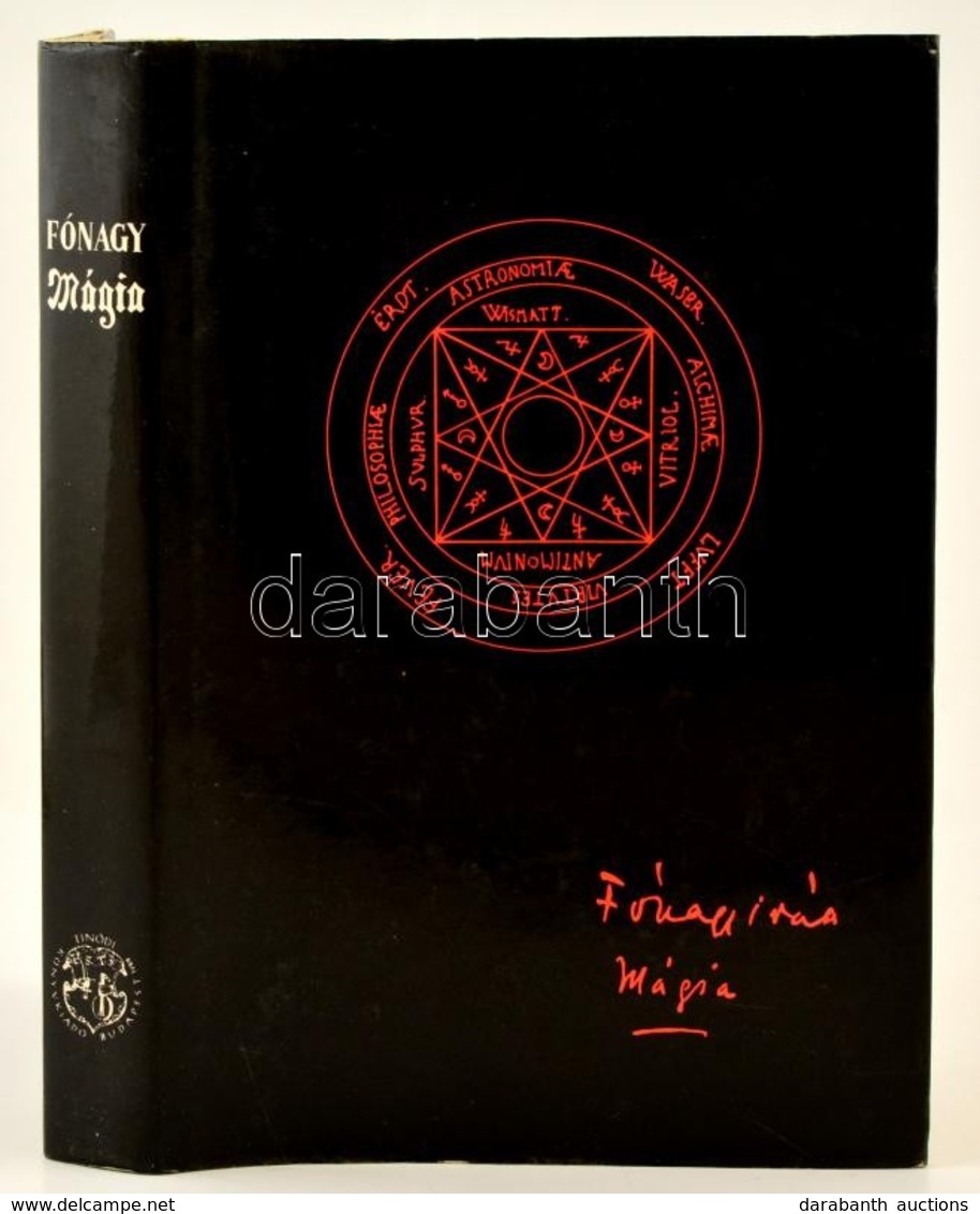 Fónagy Iván: A Mágia és A Titkos Tudományok Története. Reprint! Bp., 1989, Tinódi. Kiadói Keménypapírkötés, Kiadó Papír  - Non Classés