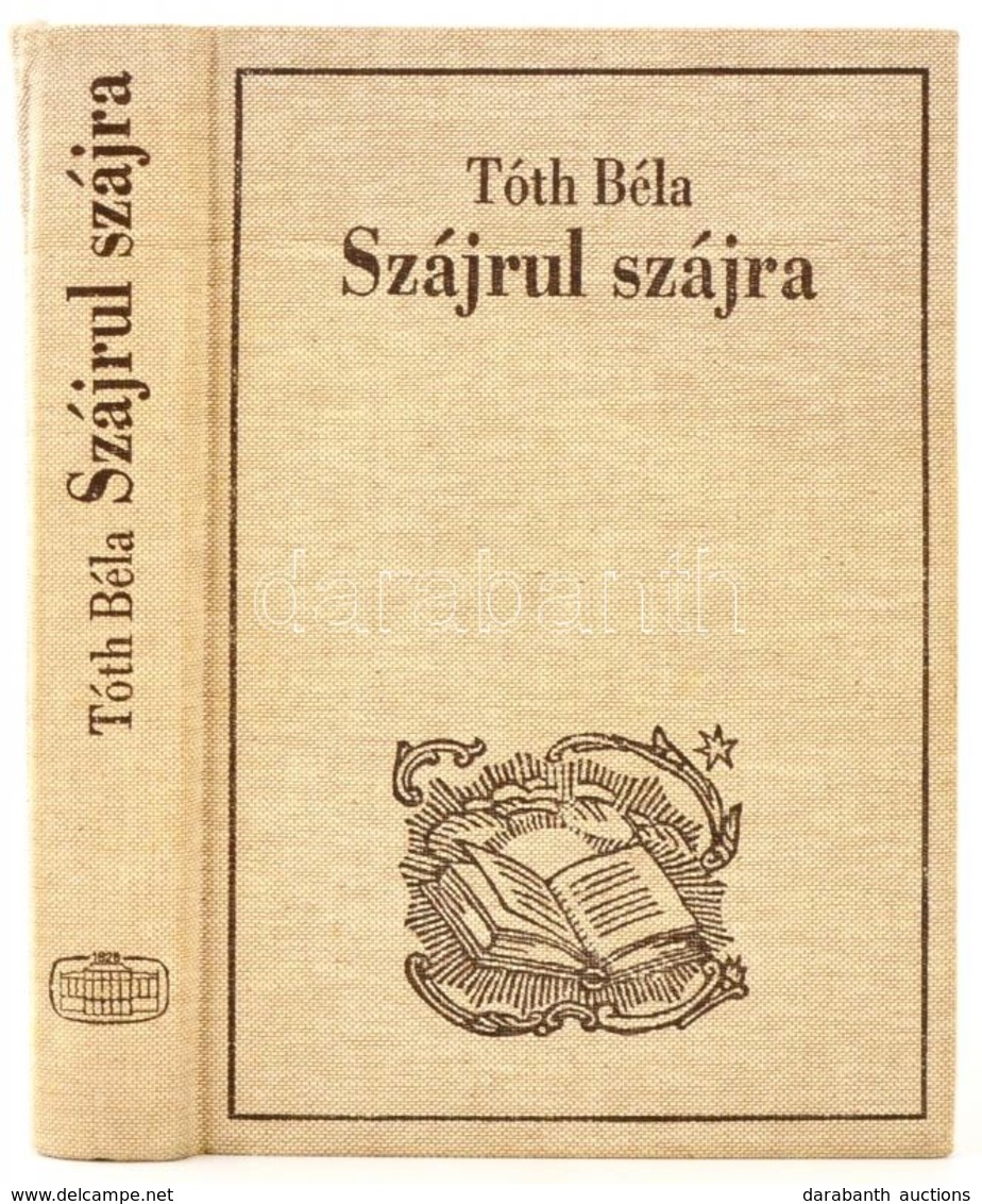 Tóth Béla: Szájrul-szájra. Akadémia Kiadó Reprint Sorozata. Bp., 1994, Akadémiai Kiadó. Kiadói Egészvászon-kötés, Hullám - Non Classés