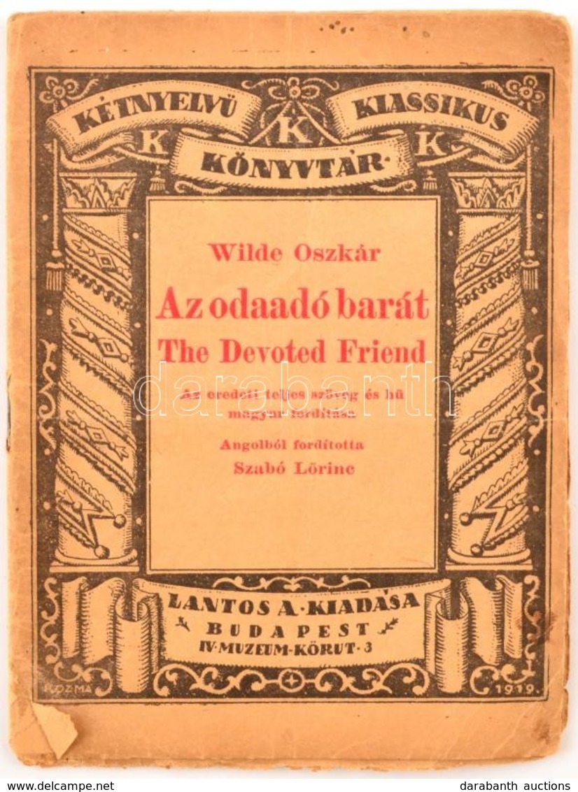 Wilde Oszkár: Az Odaadó Barát. Ford.: Szabó Lőrinc. Kétnyelvű Klassikus Könyvtár. 31. A Borító Grafikája Kozma Lajos (18 - Ohne Zuordnung