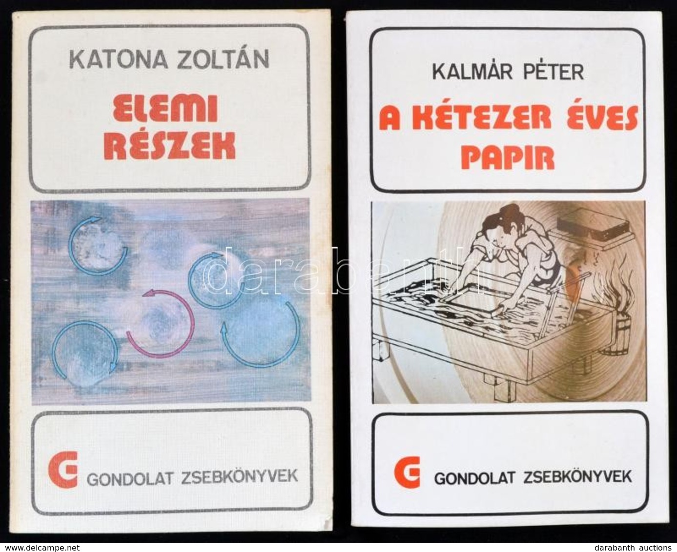 Gondolat Zsebkönyvek 2 Kötete:
Kalmár Péter: A Kétezer éves Papír.;
Katona Zoltán: Elemi Részek. Bp.,1978-1980,Gondolat. - Ohne Zuordnung