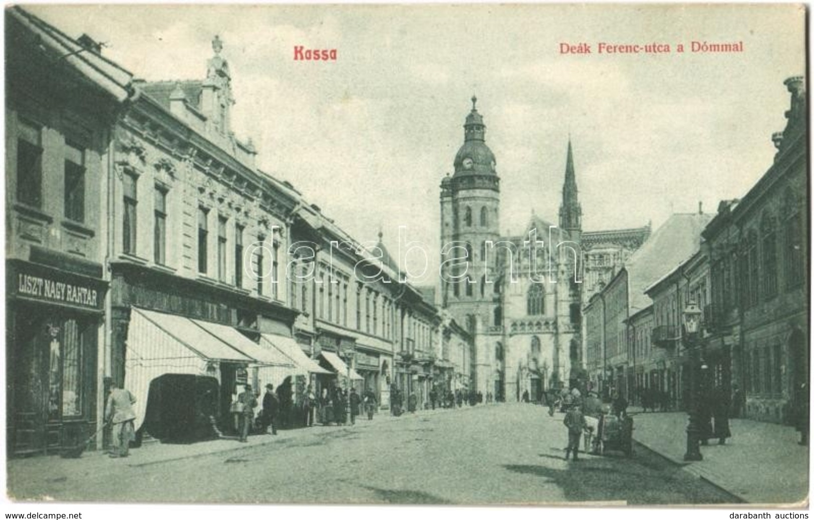 T2 1910 Kassa, Kosice; Deák Ferenc Utca A Dómmal, Liszt Nagy Raktár, üzletek / Street View, Cathedral, Flour Warehouse,  - Otros & Sin Clasificación