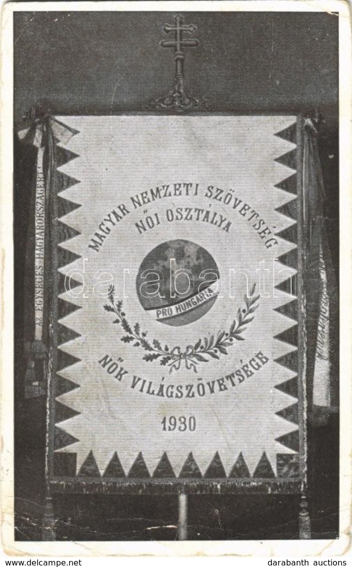 T3 1930 Az Egységes Magyarországért! Magyar Nemzeti Szövetség Női Osztálya, Nők Világszövetsége, Pro Hungaria / Hungaria - Ohne Zuordnung