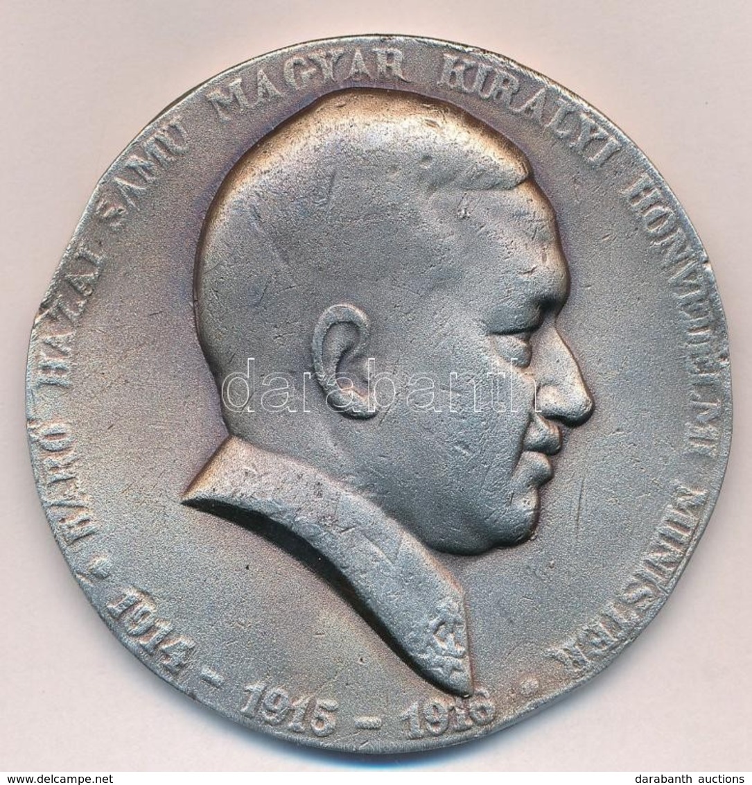 1916. 'Báró Hazai Samu Magyar Királyi Honvédelmi Minister 1914- 1915-1916' öntött, Egyoldalas Fém Emlékérem (55mm) T:2-, - Sonstige & Ohne Zuordnung