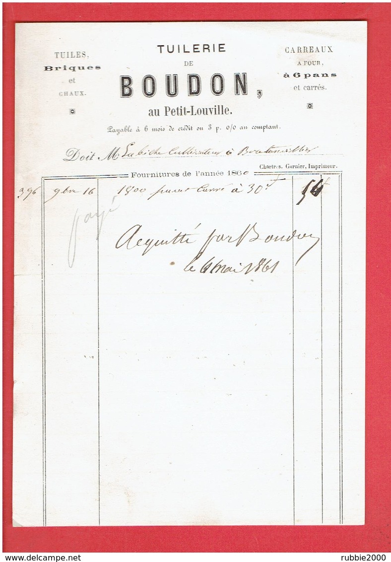 FACTURE 1860 TUILERIE BOUDON AU PETIT LOUVILLE COMMUNE DE LOUVILLE LA CHENARD EURE ET LOIR TUILE BRIQUE PAVE CHAUX - 1800 – 1899