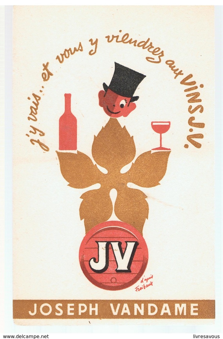 Buvard JOSEPH VANDAME J'y Vais .. Et Vous Y Reviendrez Aux VINS J.V. - Liqueur & Bière