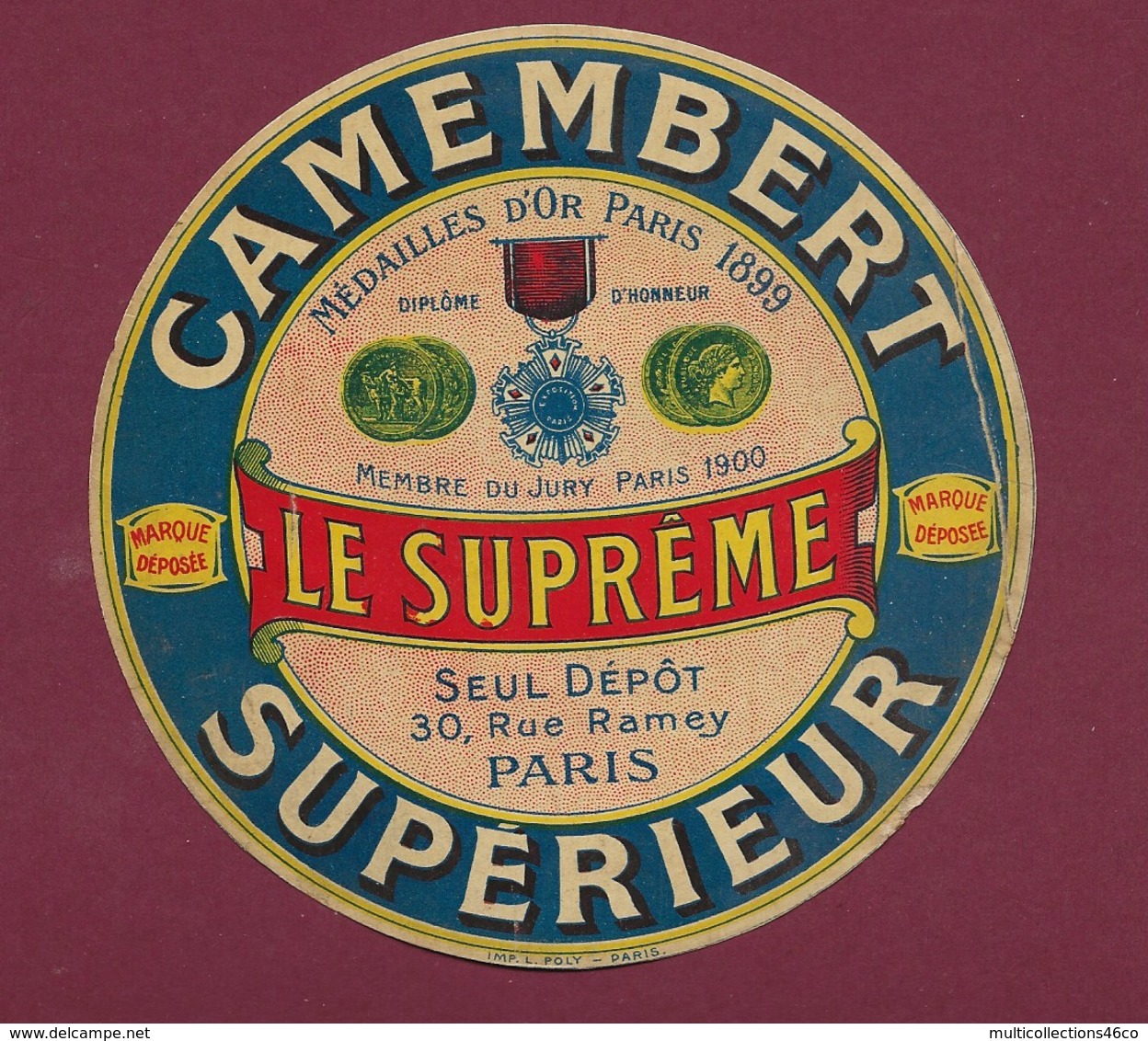 160120A - ETIQUETTE DE FROMAGE - CAMEMBERT SUPERIEUR LE SUPREME Médailles D'or Paris 1899 - Fromage