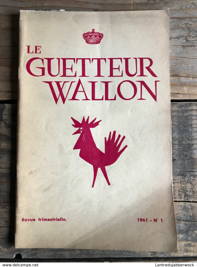 LE GUETTEUR WALLON 1 1961 Régionalisme Epitaphier Gembloux Souvenance D'Austrasie Lessive Village De La Lesse Sambre - Belgium