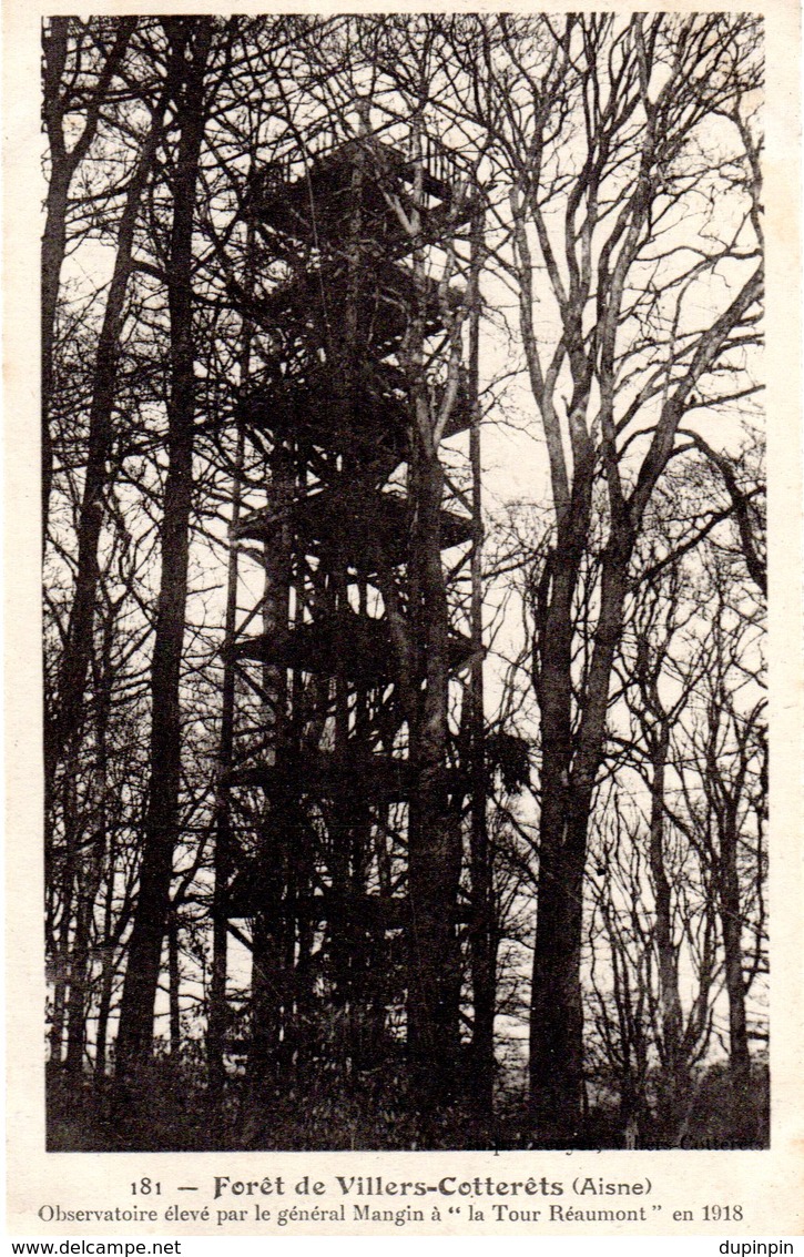 Forêt De Villers-Cotterêts - Observatoire élevé Par Le Général Mangin à "la Tour Réaumont" En 1918 - Villers Cotterets