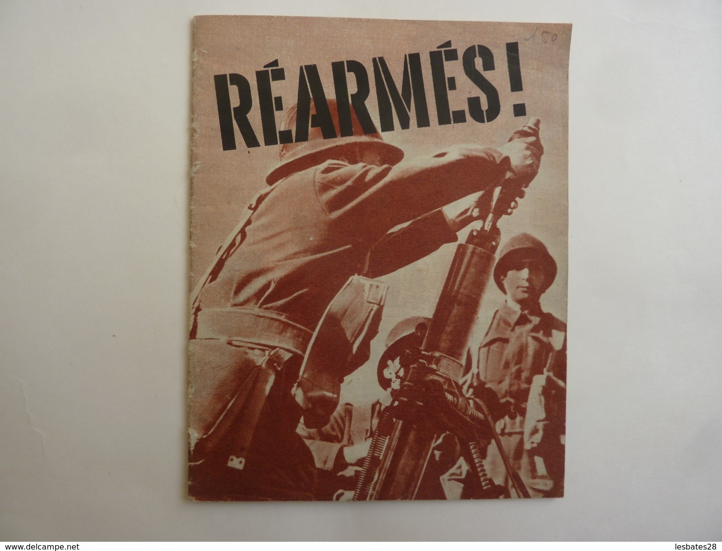 Livre Militaire  "REARMES  26 Pages    Illustré De Photos & Textes - 1944 - Propagande Fin De Guerre--JAN 2020 GERA ALB - War 1939-45
