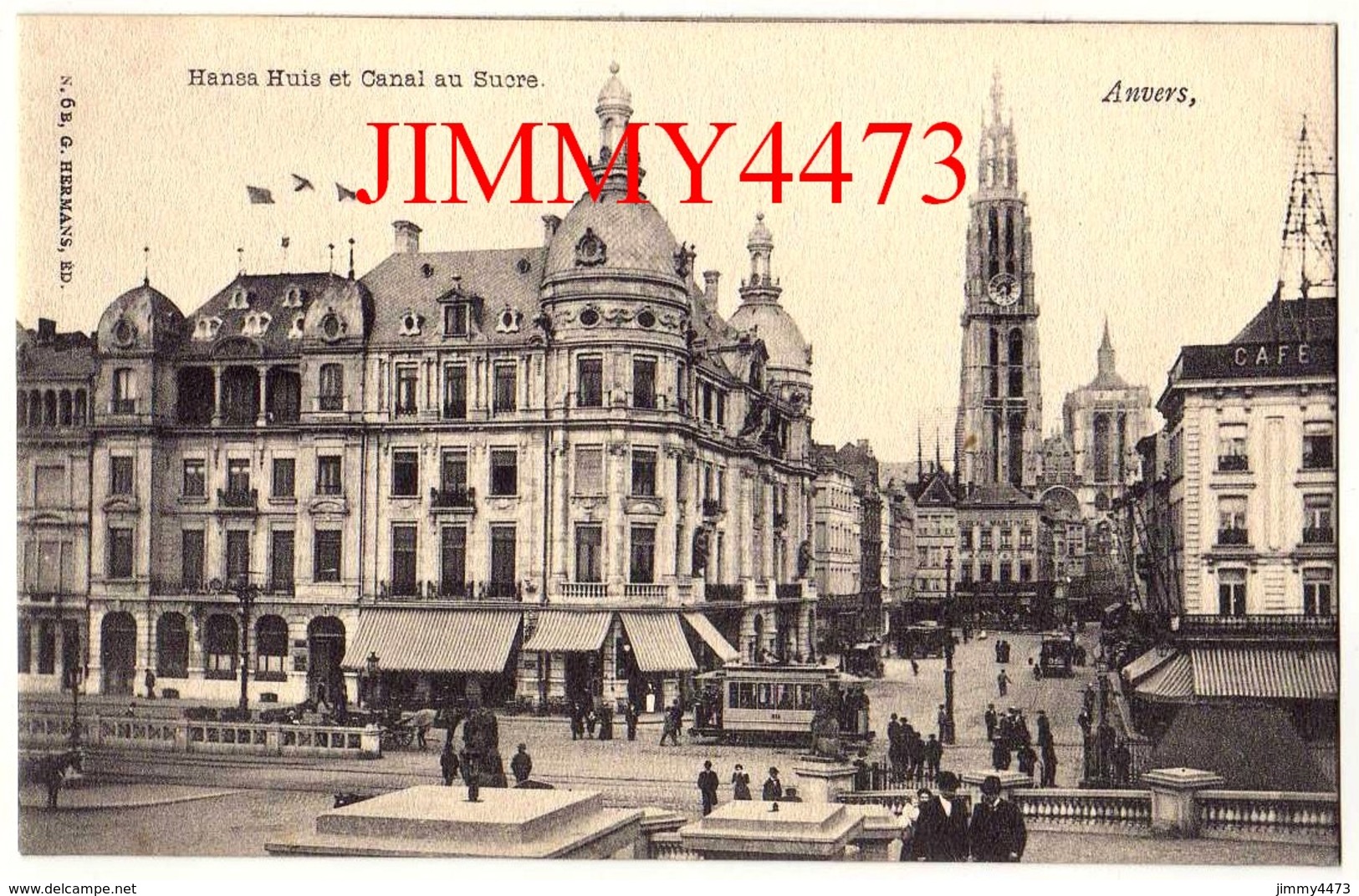 CPA POSTKAART - ANVERS ANTWERPEN - Hansa Huis Et Canal Au Sucre, Rue Bien Animée - N° 6 B - Edit. G. HERMANS - Antwerpen