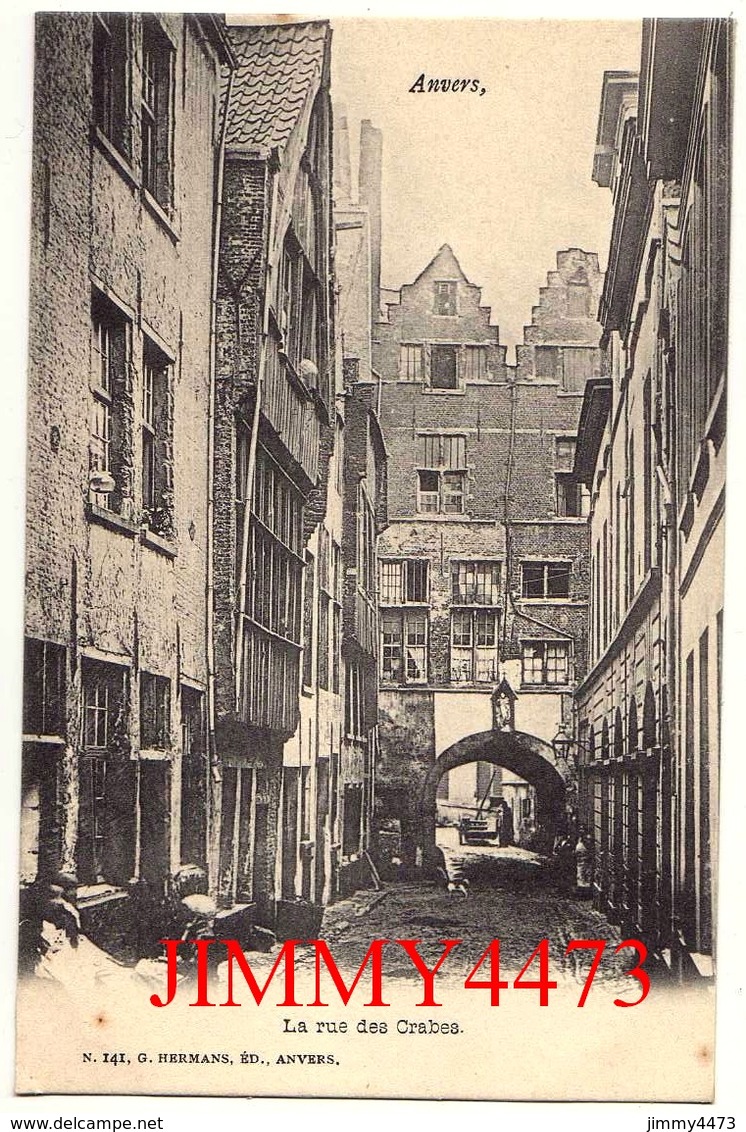 CPA POSTKAART - ANVERS ANTWERPEN - La Rue Des Crabes - N° 141 - Edit. G. HERMANS à Anvers - Antwerpen