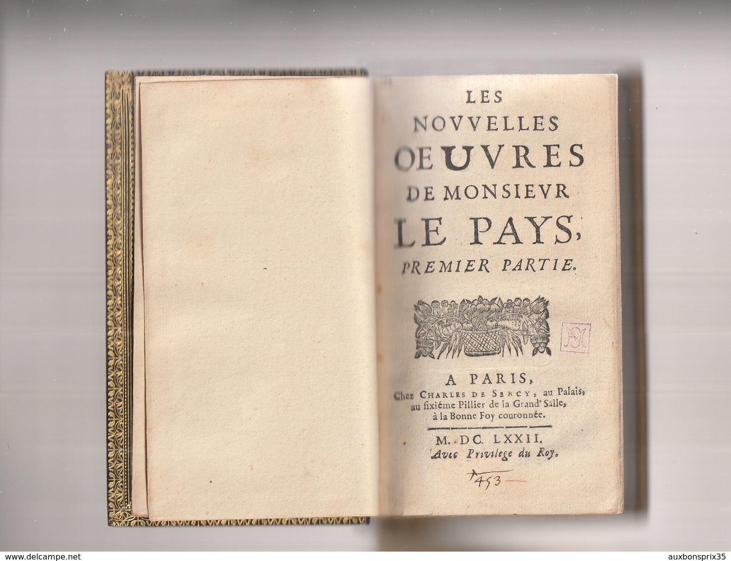 "LES NOUVELLES OEUVRES"  - RENE LE PAYS - POETE FRANCAIS ORIGINAIRE DE FOUGERES 35 - LIVRE DE 1672 - Ante 18imo Secolo