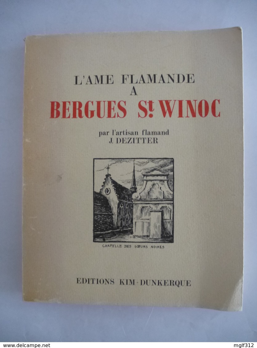 BERGUES - 59 (Anciennement BERGUES St WINOC) : L'AME FLAMANDE Par Joe. DEZITTER  - Détails Sur Les Scans - Picardie - Nord-Pas-de-Calais