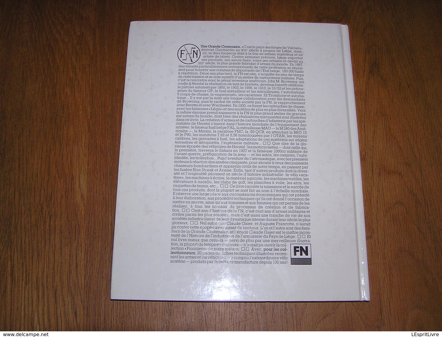 FN 100 Ans HISTOIRE D' UNE GRANDE ENTREPRISE LIEGEOISE 1889 1989 Fabrique Nationale Herstal Arme Armement Auto Moto Bus