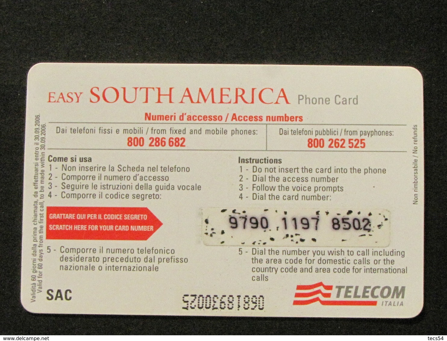 TELECOM ITALIA 6312 C&C - EASY SOUTH AMERICA 30.09.2006 SAC - SCHEDA USATA - Schede GSM, Prepagate & Ricariche