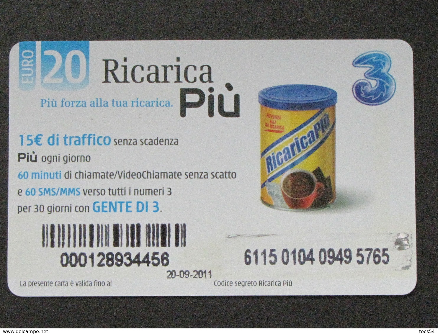 ITALIA 3 - RICARICA PIU' SCAD. 20-09-2011 - USATA - Schede GSM, Prepagate & Ricariche