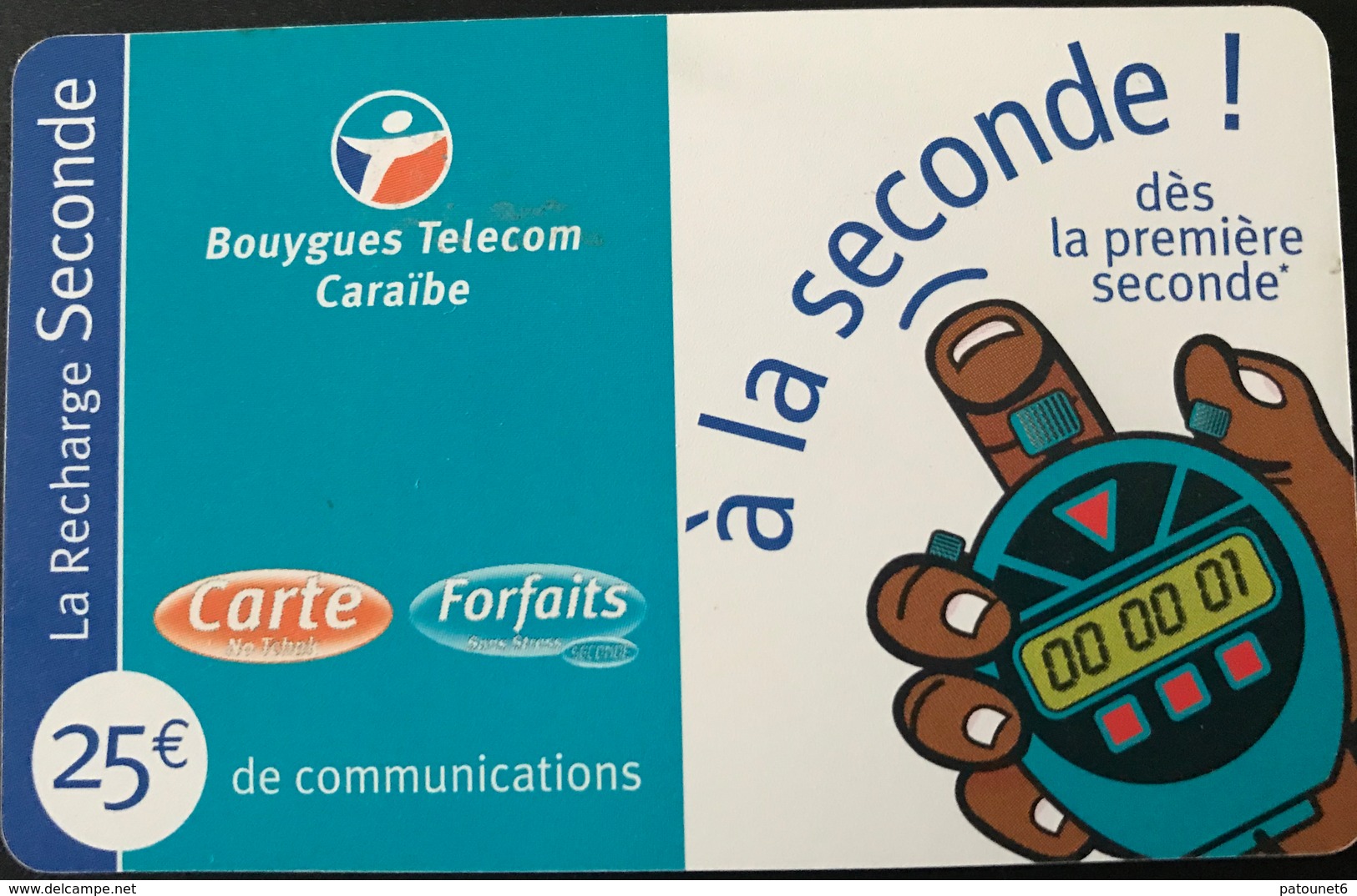 ANTILLES FRANCAISES - Bouygues Telecom Caraïbe - Recharge 25 Euros - " A La Seconde " - Antillen (Französische)