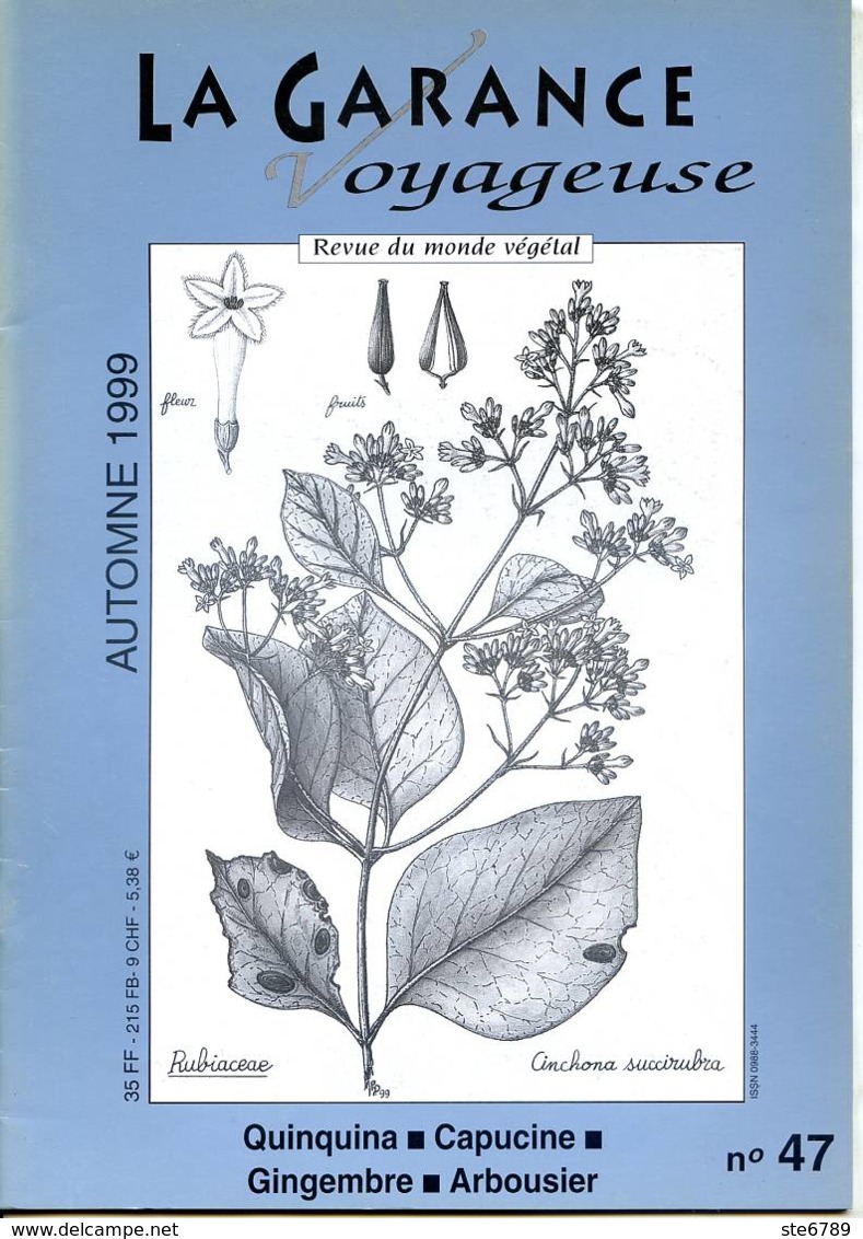 LA GARANCE VOYAGEUSE N° 47 Quinquina , Capucine , Gingembre , Arbousier , Gagée Des Rochers ,  Revue Du Monde Végétal - Nature