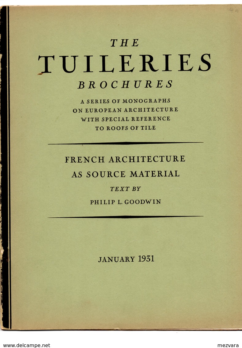 The Tuileries Brochures 1931, Janvier, N°1. French Architecture As Source Material. Auteur / Author: Philip L. Goodwin - Architettura/ Design