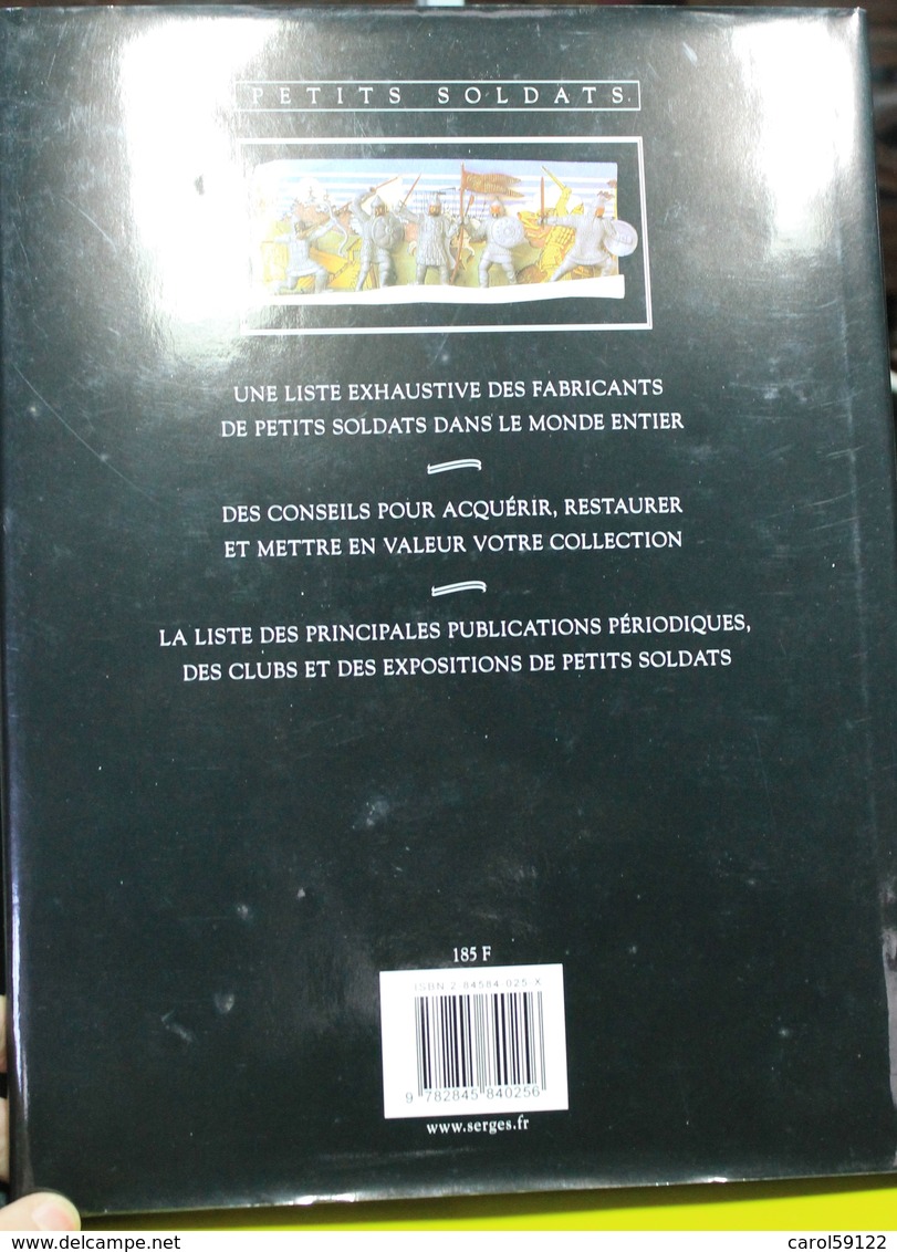 Le Guide Du Collectionneur Pour Identifier Acheter Et Présenter Les Petits Soldats - Andere & Zonder Classificatie