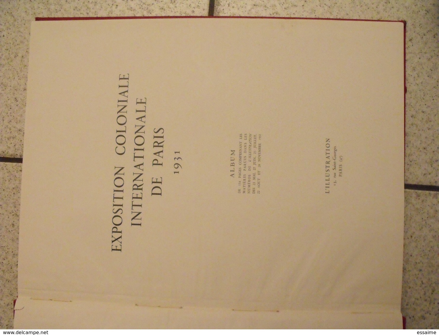 album de l'exposition coloniale de Paris - 1931. l'illustration. nombreuses photos + dessins aquarelle. belle reliure