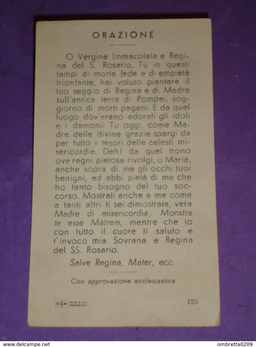 N°125 Ed.G Mi - Madonna Del ROSARIO Di POMPEI Santuario - Santino Vecchio - EGIM - Santini