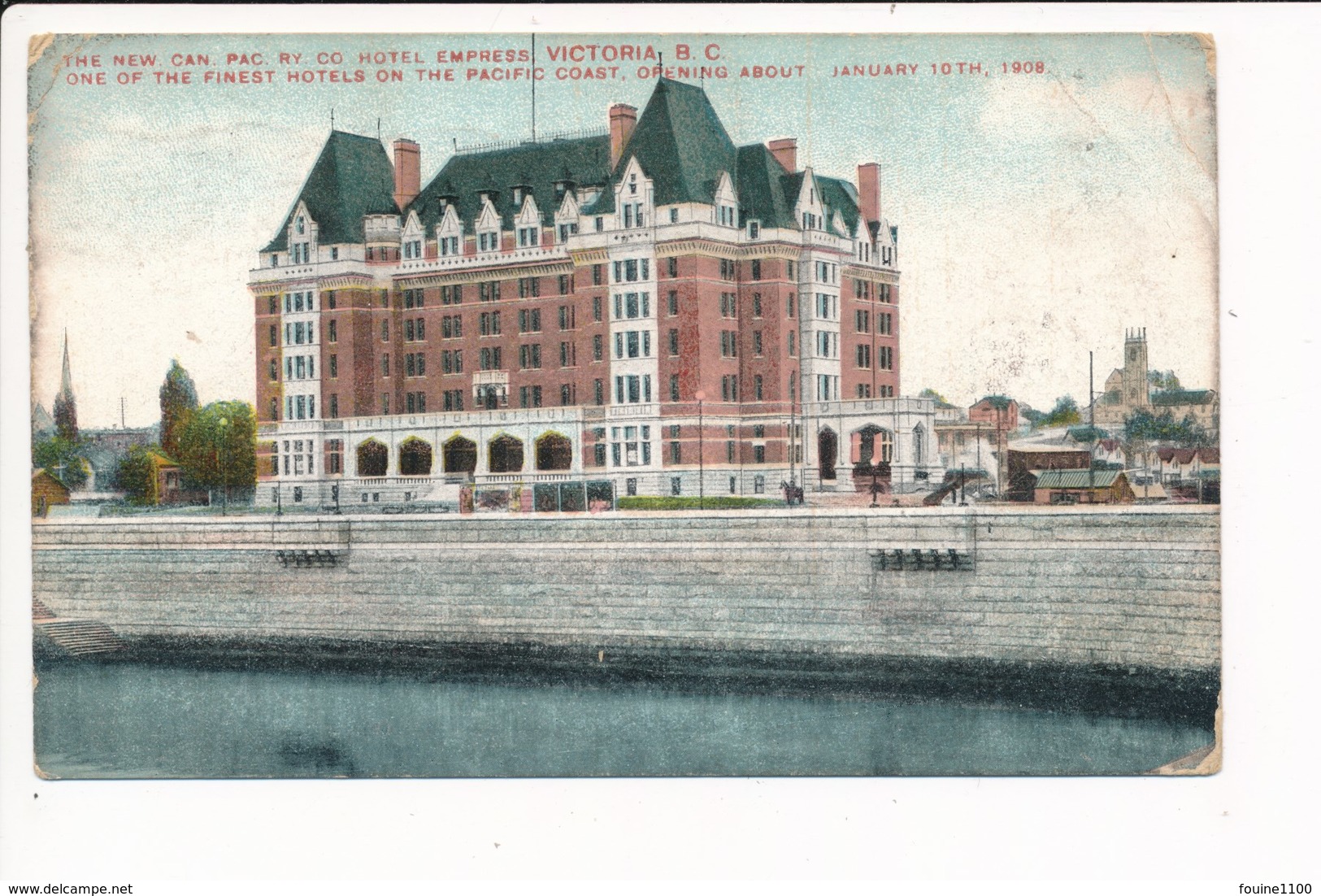 The New Can Pac Ry Co Hotel Empress VICTORIA B.c. One Of The Finest Hotels On The Pacific Coast Opening About 1908 - Victoria