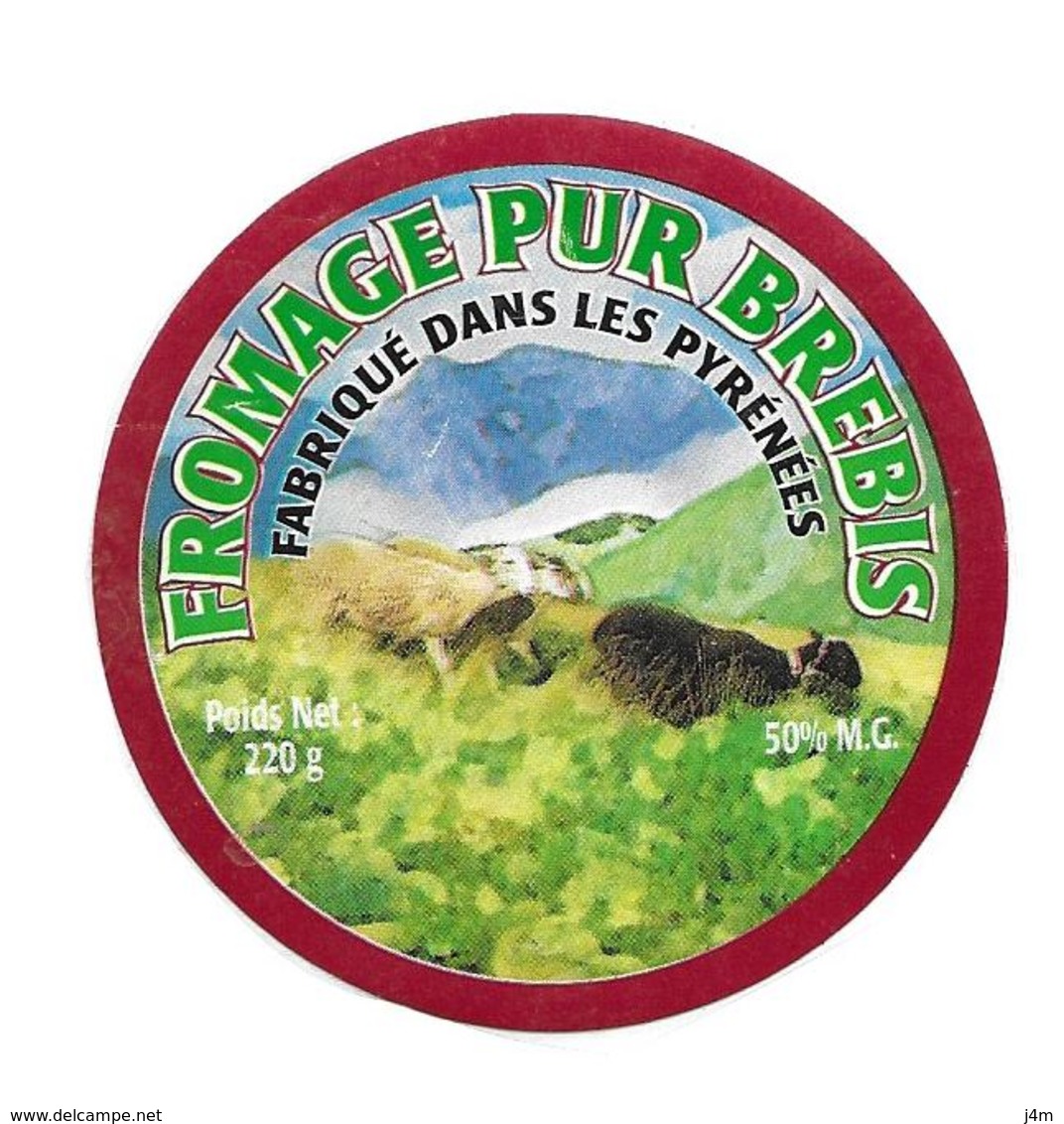 ETIQUETTE De FROMAGE..FROMAGE PUR BREBIS Fabriqué Dans Les PYRENEES - Kaas