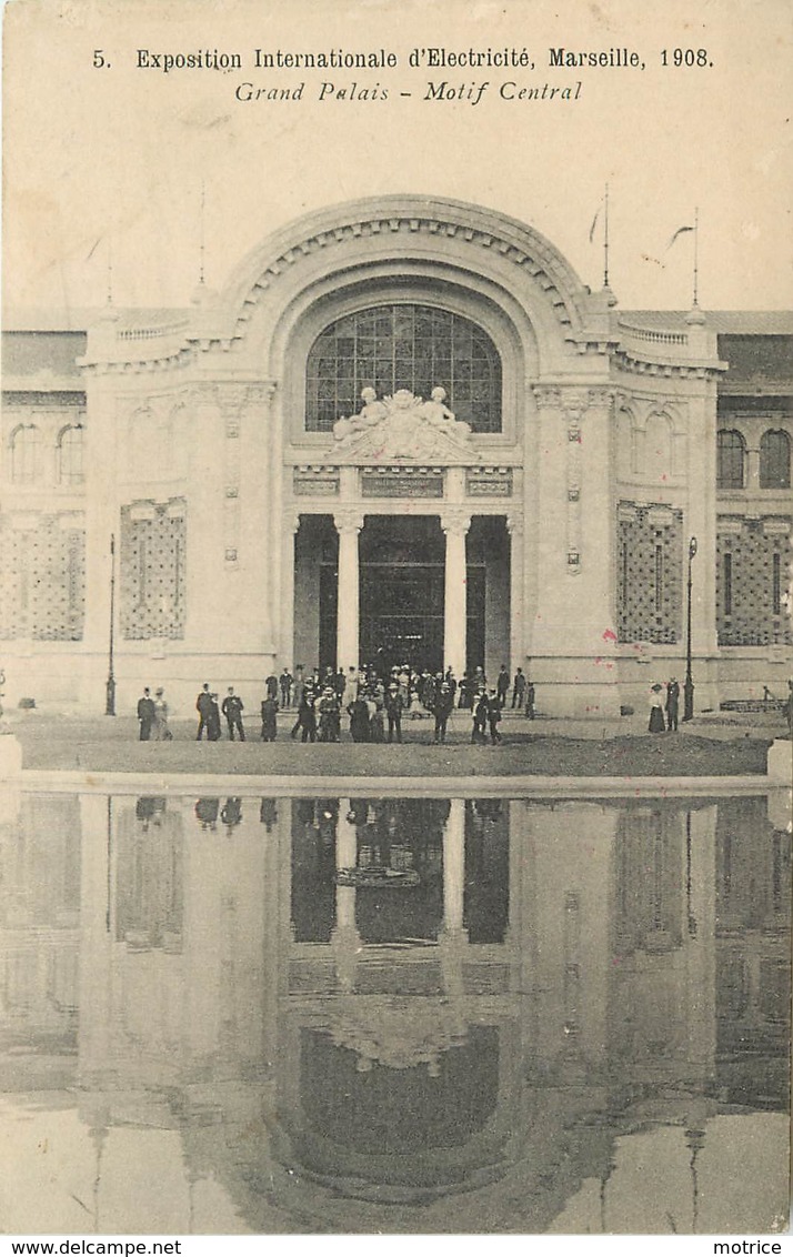 MARSEILLE - Exposition Internationale D'électricité, 1908, Grand Palais (cachet Croix Rouge Au Dos De La Carte). - Internationale Tentoonstelling Voor Elektriciteit En Andere