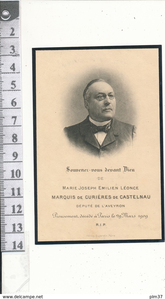 Image Pieuse Mortuaire, 1909 - Marquis De CURIERES De CASTELNAU, Député De L'Aveyron - Santini