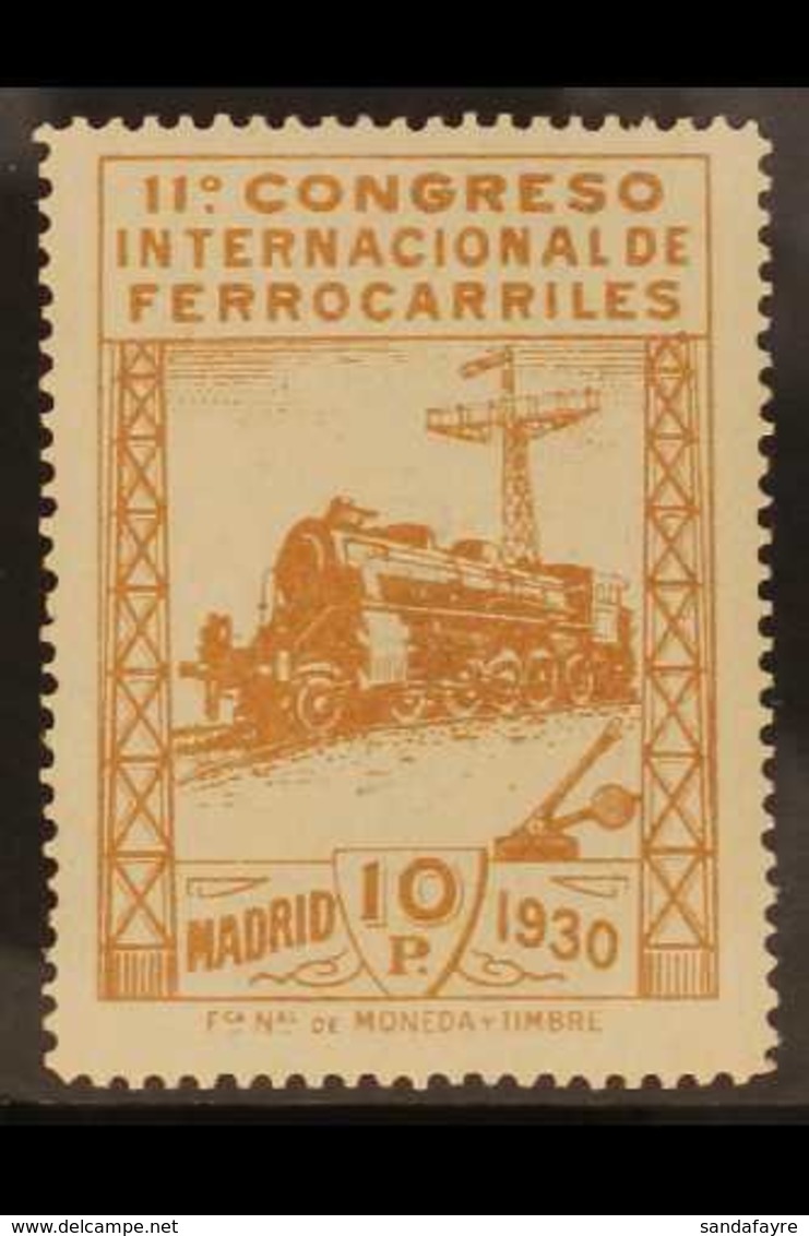 1930 10p Brown 11th International Railway Congress (Postage) Top Value, Edifil 481, Never Hinged Mint. For More Images,  - Other & Unclassified