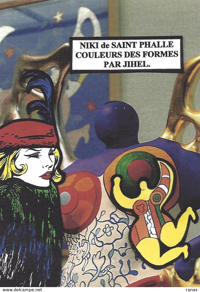 CPM Niki De Saint Phalle Tirage Limité Numéroté En 15 Exemplaires Signés Par JIHEL - Autres & Non Classés