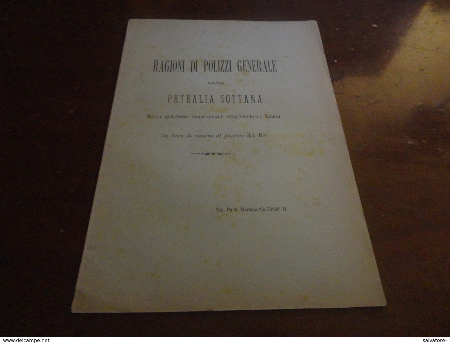 RAGIONI DI POLIZZI GENERALE CONTRO PETRALIA SOTTANA SULLA QUESTIONE TERRITORIALE DELL'EX FEUDO XIRENI-REGNO - Oorlog 1939-45