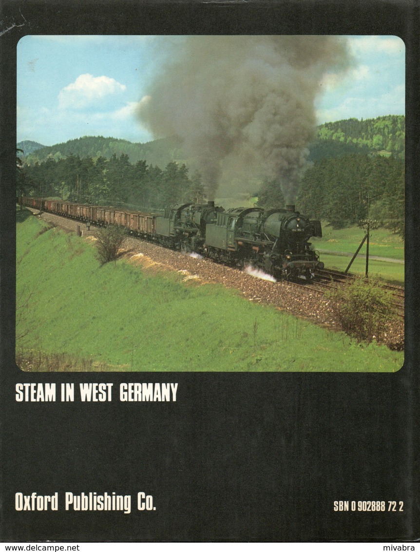 STEAM IN WEST GERMANY - J.S. WHITELEY & G.W. MORRISON ( LOCOMOTIVES EISENBAHNEN CHEMIN DE FER VAPEUR ) - Verkehr